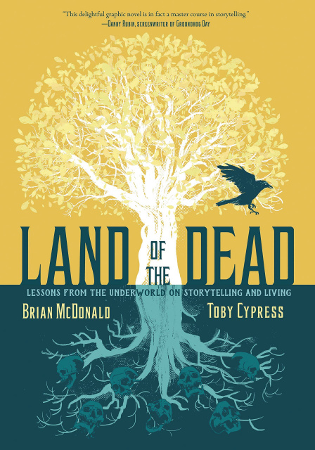 Land of the Dead: Lessons From the Underworld on Storytelling and Lying