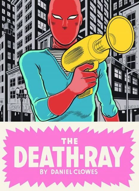 Daniel Clowes's Death-Ray