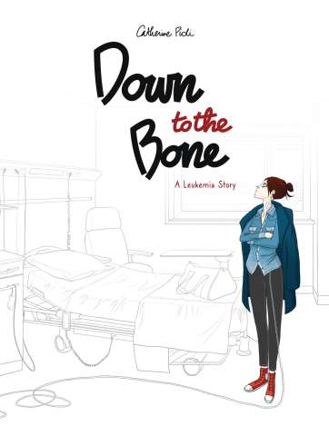 Down to the Bone: A Leukemia Story