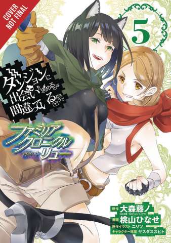 Is It Wrong to Try to Pick Up Girls in a Dungeon? Familia Chronicle Episode Lyu Vol. 5