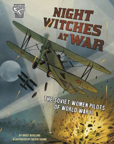 Amazing World War II Stories: Night Witches at War