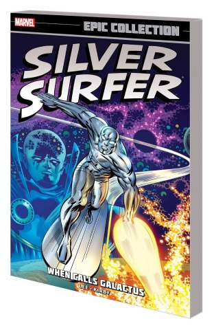 Silver Surfer: When Calls Galactus (Epic Collection)