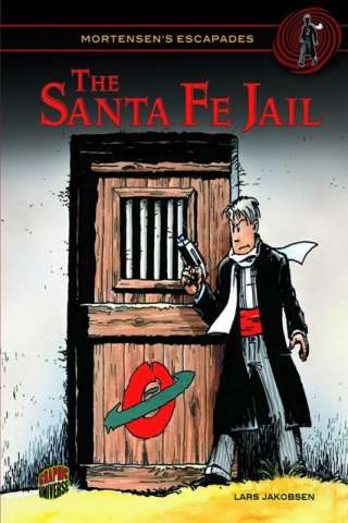 Mortensen's Escapades Vol. 2: The Santa Fe Jail