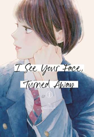 I See Your Face Turned Away Vol. 1