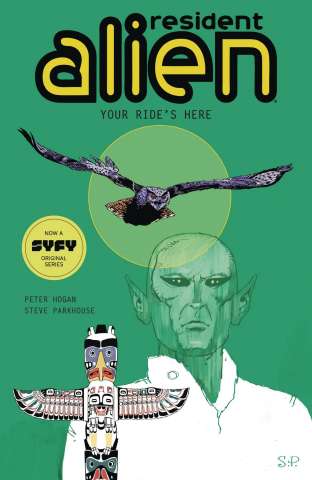 Resident Alien Vol. 6: Your Ride's Here