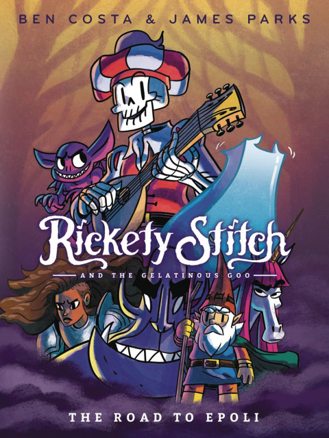 Rickety Stitch and the Gelatinous Goo Vol. 1: Road To Epoli