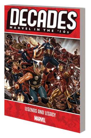 Decades: Marvel in the '10s: Legends and Legacy