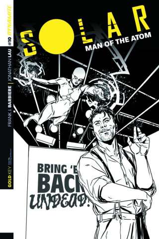 Solar: Man of the Atom #10 (10 Copy Laming B&W Cover)