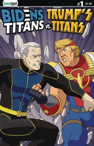Biden's Titans vs. Trump's Titans #1 (Joe vs. Donald Cover)