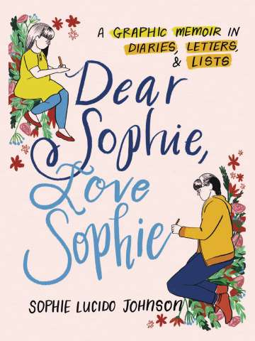 Dear Sophie, Love Sophie: A Graphic Memoir