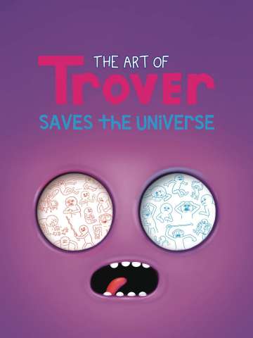 The Art of Trover Saves Universe