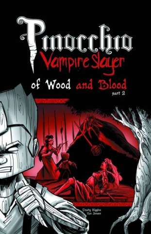 Pinocchio: Vampire Slayer Vol. 4: Wood & Blood, Part 2