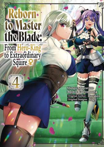 Reborn to Master the Blade: From Hero-King to Extraordinary Squire Vol. 4