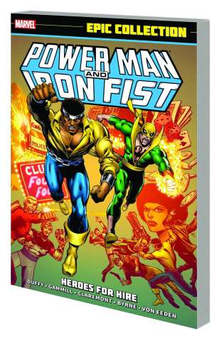 Power Man and Iron Fist: Heroes for Hire (Epic Collection)