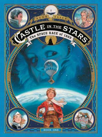 Castle in the Stars Vol. 1: The Space Race of 1869