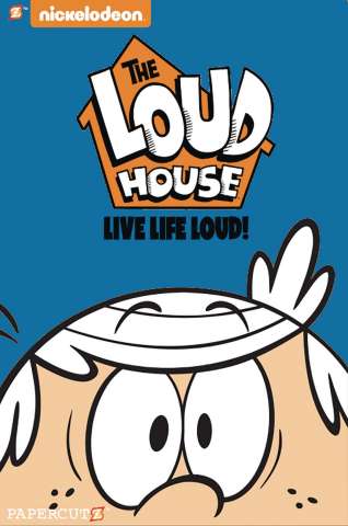 The Loud House Vol. 3: Live Life Loud!