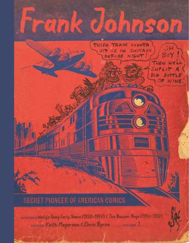 Frank Johnson: Secret Pioneer of American Comics Vol. 1