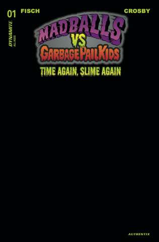 Madballs vs. Garbage Pail Kids: Time Again, Slime Again #1 (Black Cover)