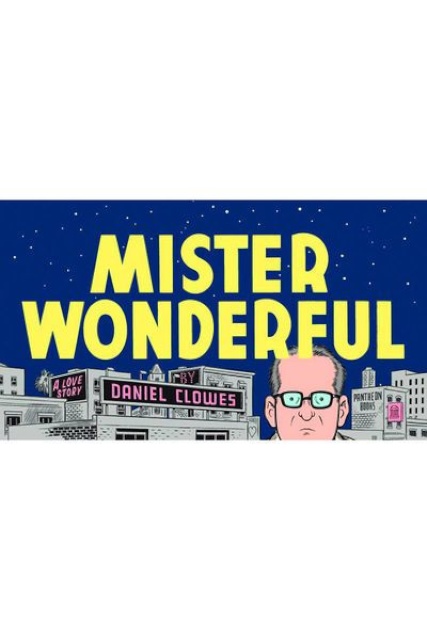 Dan Clowes' Mister Wonderful: A Love Story
