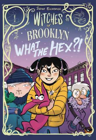 Witches of Brooklyn Vol. 2: What the Hex?