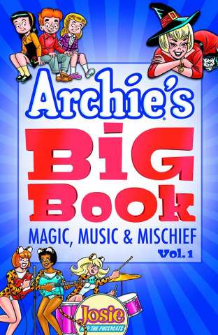 Archie's Big Book Vol. 1: Magic, Music & Mischief