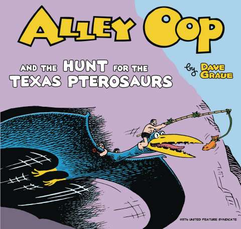 Alley Oop and the Hunt for the Texas Pterosaurs Vol. 2