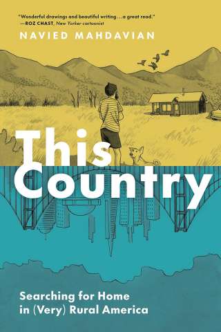 This Country: Searching for Home in (Very) Rural America