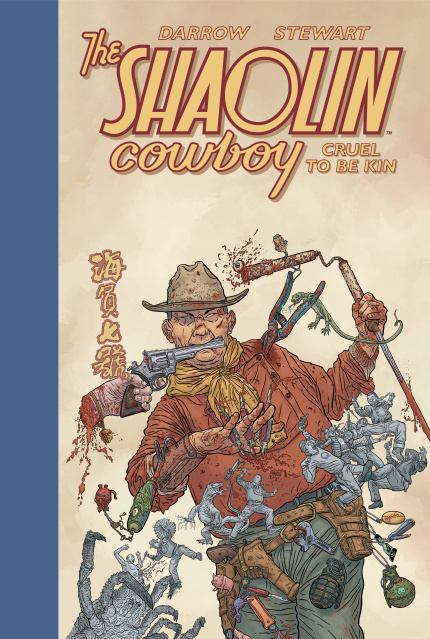 The Shaolin Cowboy: Cruel to be Kin