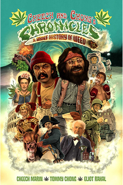 Cheech and Chong's Chronicles: A Brief History of Weed