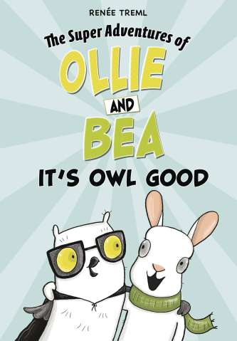 The Super Adventures of Ollie and Bea: It's Owl Good