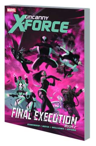 Uncanny X-Force Vol. 7: Final Execution, Book 2
