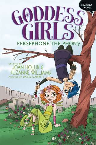 Goddess Girls Vol. 2: Persephone the Phony