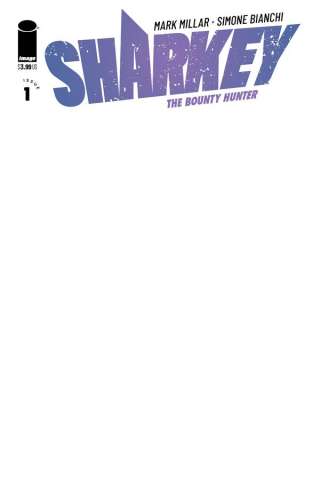 Sharkey, The Bounty Hunter #1 (Blank Cover)