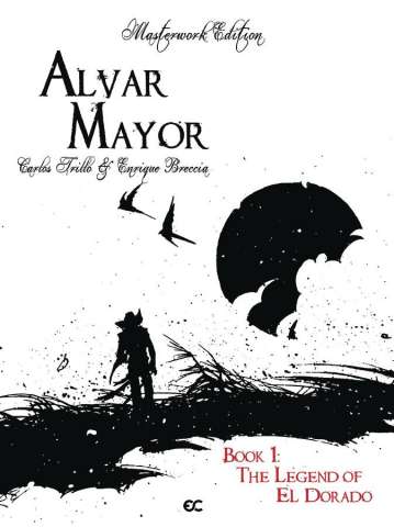 Alvar Mayor Vol. 1: The Legend of El Dorado