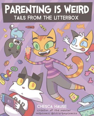 Parenting is Weird: Tails from the Litterbox