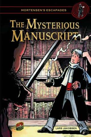 Mortensen's Escapades Vol. 1: The Mysterious Manuscript