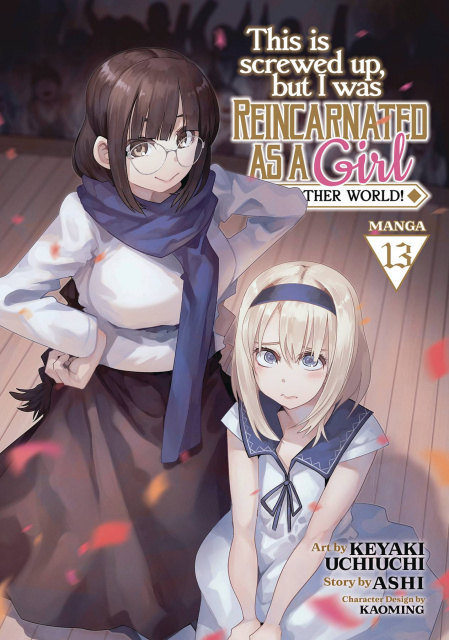 This Is Screwed Up, but I Was Reincarnated as a GIRL in Another World! Vol. 13