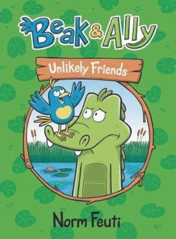 Beak & Ally Vol. 1: Unlikely Friends