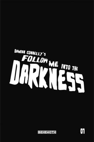 Follow Me Into the Darkness #1 (Connelly Cover)