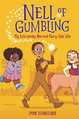 Nell of Gumbling: My Extremely Normal Fairy-Tale Life