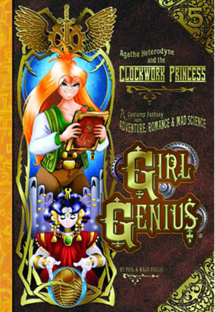 Girl Genius Vol. 5: Agatha Heterodyne and the Clockwork Princess