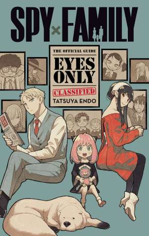 Spy X Family: The Official Guide Eyes Only