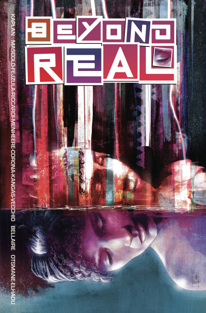 Beyond Real (Complete Series)
