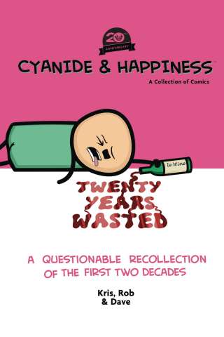 Cyanide & Happiness: Twenty Years Wasted