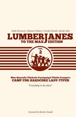 Lumberjanes Vol. 2 (To the Max Edition)