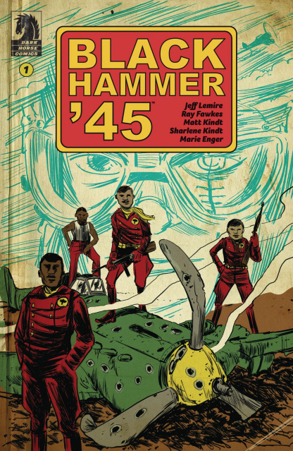 Black Hammer '45: From the World of Black Hammer #1 (Kindt Cover)