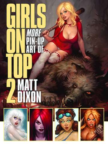 Girls On Top! Vol. 2: More Pin Up Art of Matt Dixon