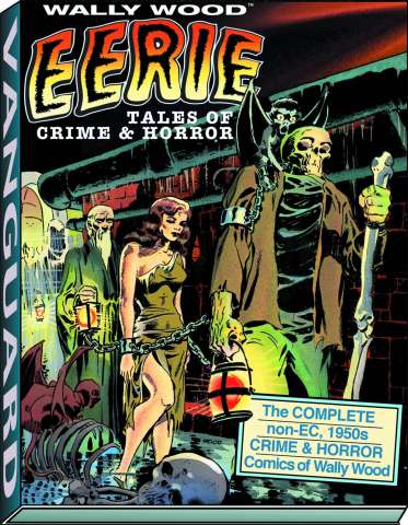 Wally Wood: Eerie - Tales of Crime & Horror
