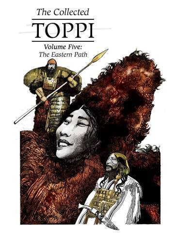The Collected Toppi Vol. 5: The Eastern Path