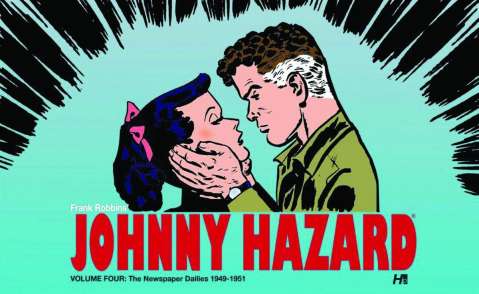 Johnny Hazard: The Newspaper Dailies Vol. 4: 1949-1951